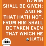 Chapter 8: “He That Hath” Will Get Even More Because He Recognizes the Grace of God
