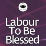 End Credits - Labour To Be Blessed