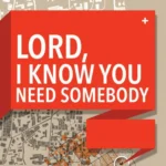 Opening Credits - Lord I Know You Need Somebody