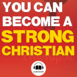 Opening Credits - How You Can Become a Strong Christian